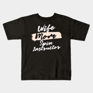 Cute Wife Mom Spin Instructor Gift Idea Kids T-Shirt